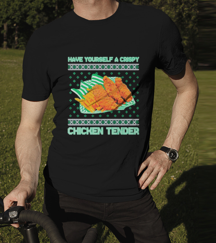 Have Yourself A Crispy Chicken Tender Festive Green T-Shirt