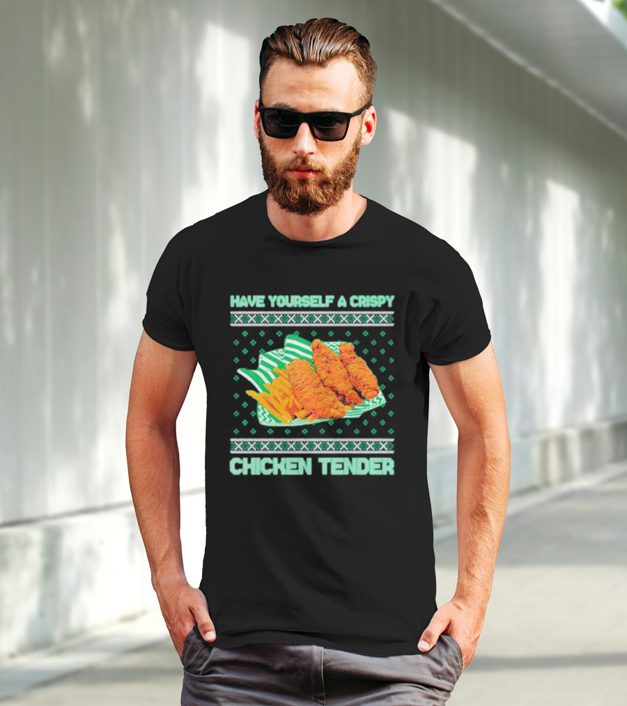 Have Yourself A Crispy Chicken Tender Festive Green T-Shirt