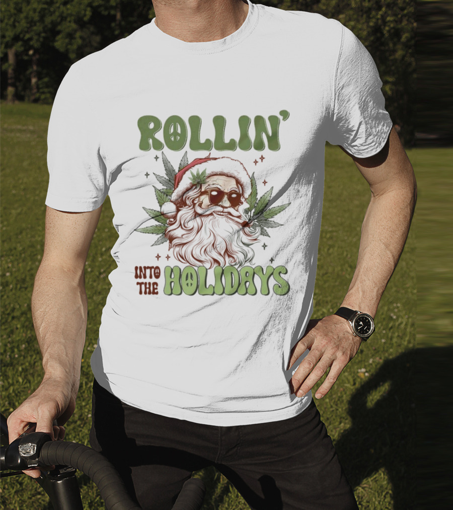 Rollin' Into The Holidays Santa Weed Christmas T-Shirt