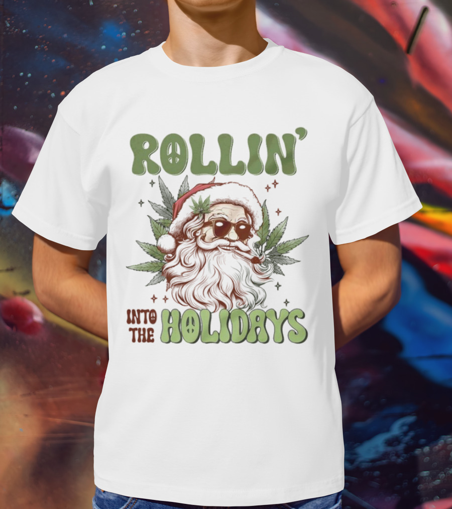 Rollin' Into The Holidays Santa Weed Christmas T-Shirt