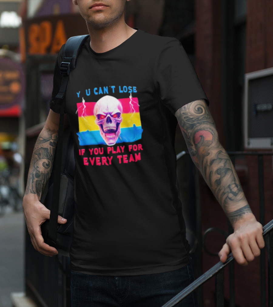 Skull Y U Can't Lose If You Play For Every Team With Colorful Lightning Background T-Shirt
