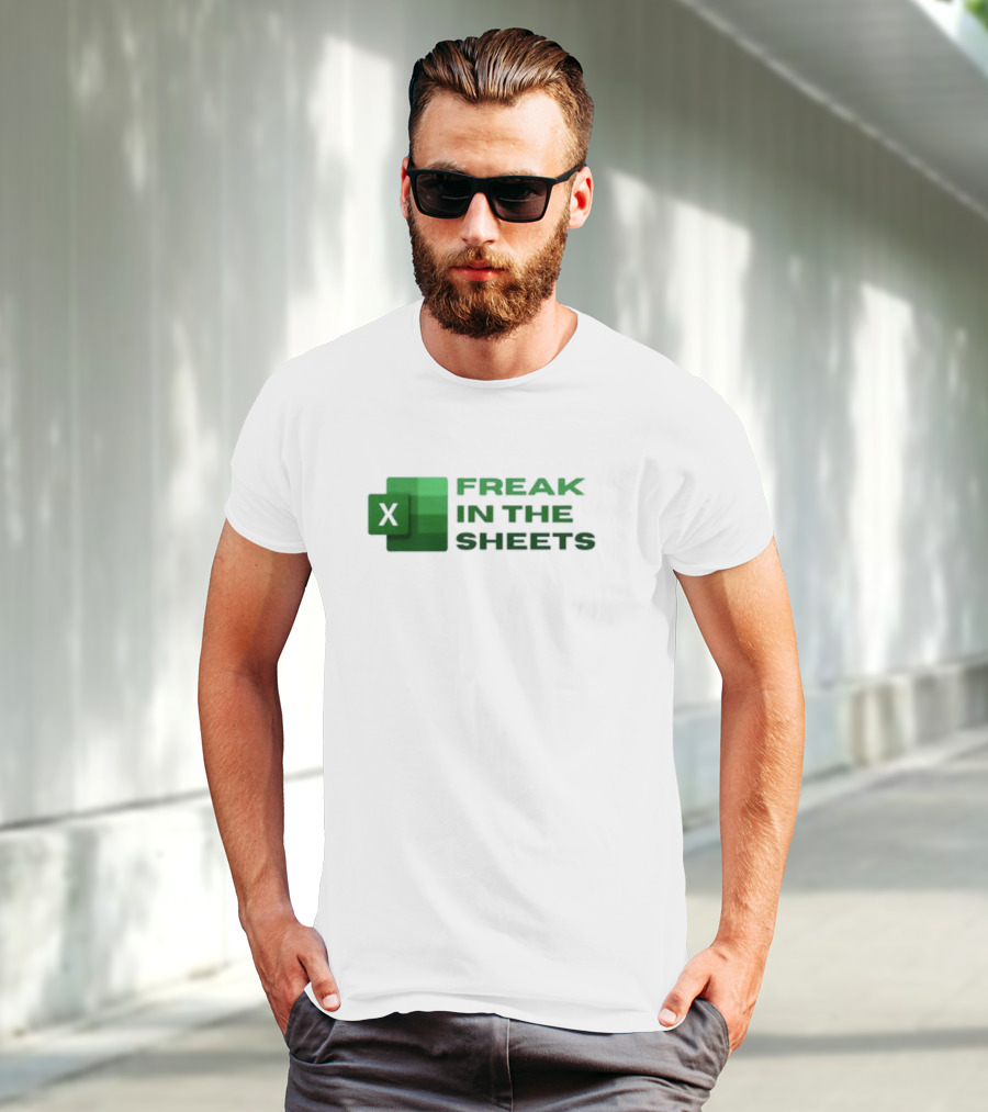 Excel Freak In The Sheets Spreadsheet Enthusiast T-Shirt