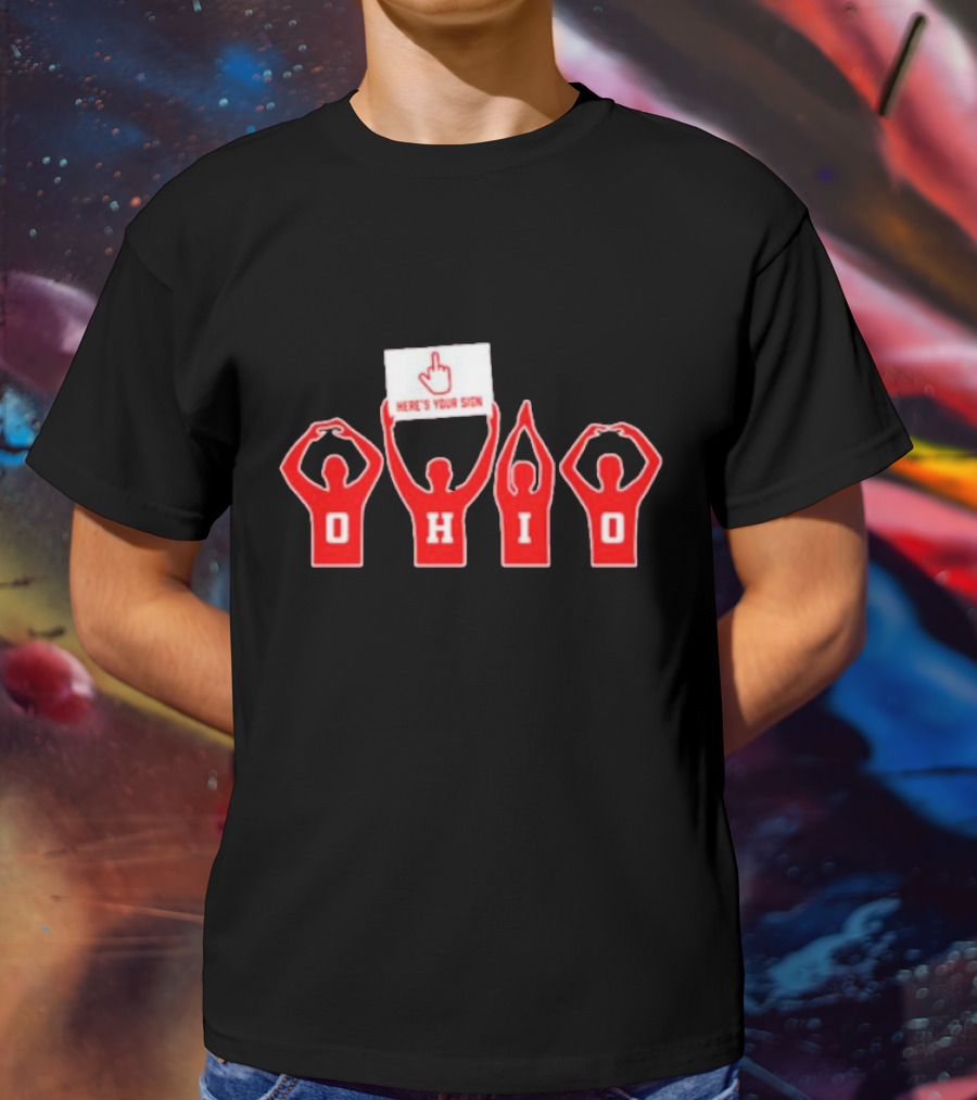 Ohio State Buckeyes O-H-I-O Here's Your Sign Gesture T-Shirt