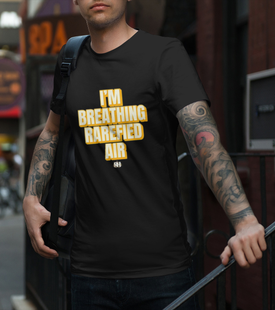 I'm Breathing Rarefied Air Richard Holliday RH T-Shirt