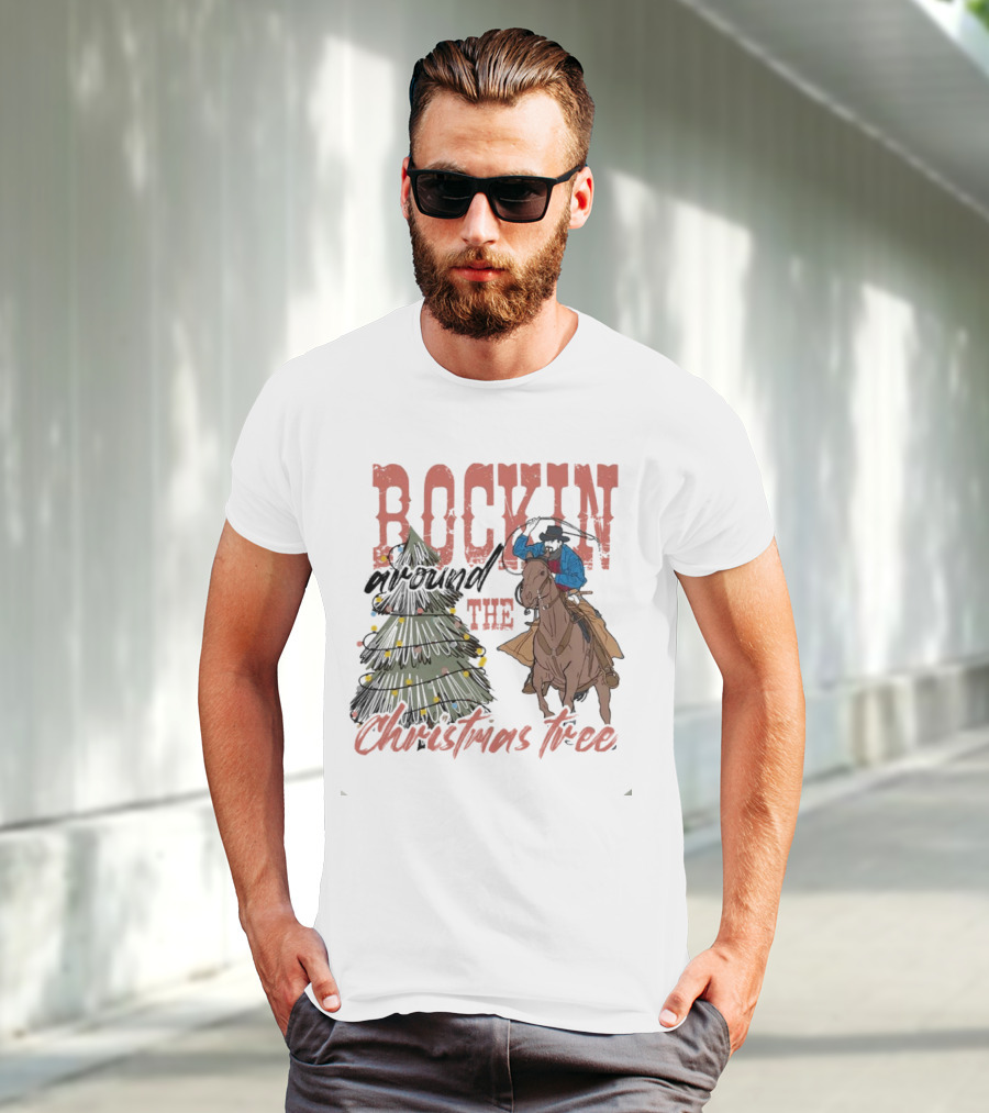 Cowboy Rockin Around The Christmas Tree With Decorated Holiday Spirit T-Shirt