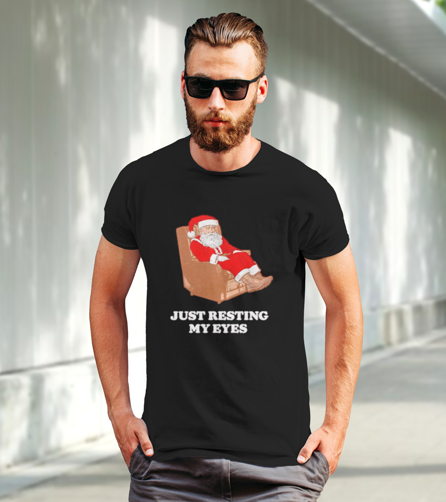 Santa Just Resting My Eyes In Chair Relaxing T-Shirt