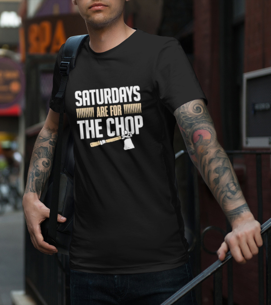 Saturdays Are For The Chop Lumberjack Axe T-Shirt