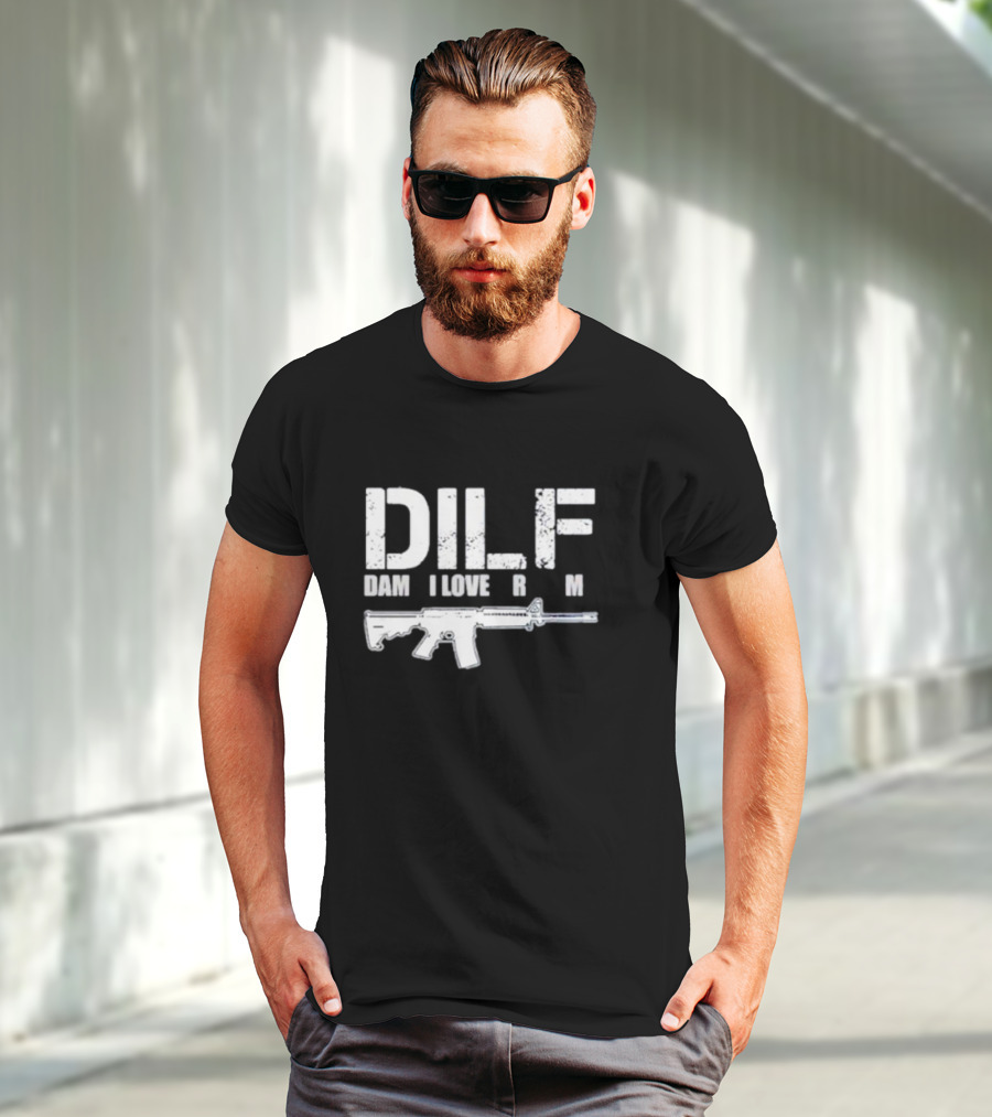DILF Damn I Love Firearm Rifle T-Shirt