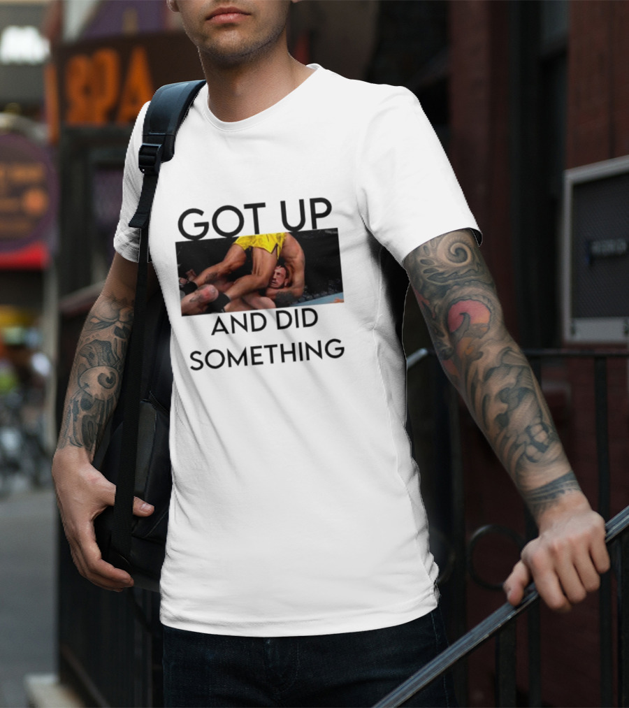 Got Up And Did Something UFC Inspired Grappling Action Scene T-Shirt