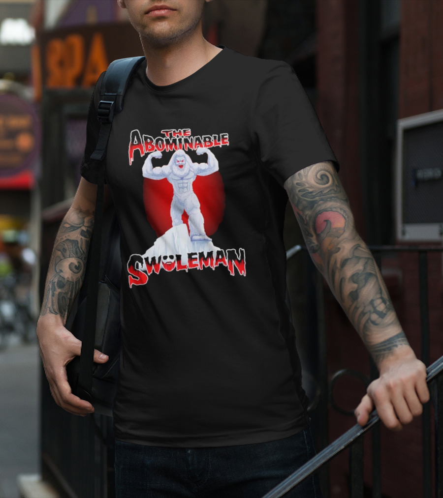 The Abominable Swoleman Buff Yet Strong On Iceberg T-Shirt