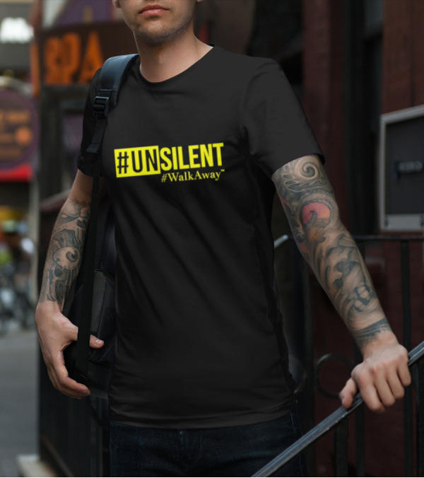 UNSILENT #WalkAway Movement T-Shirt