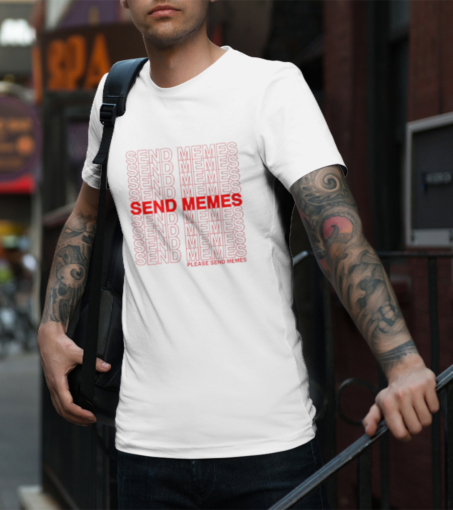 Send Memes Please Send Memes Bold Repeated Text T-Shirt