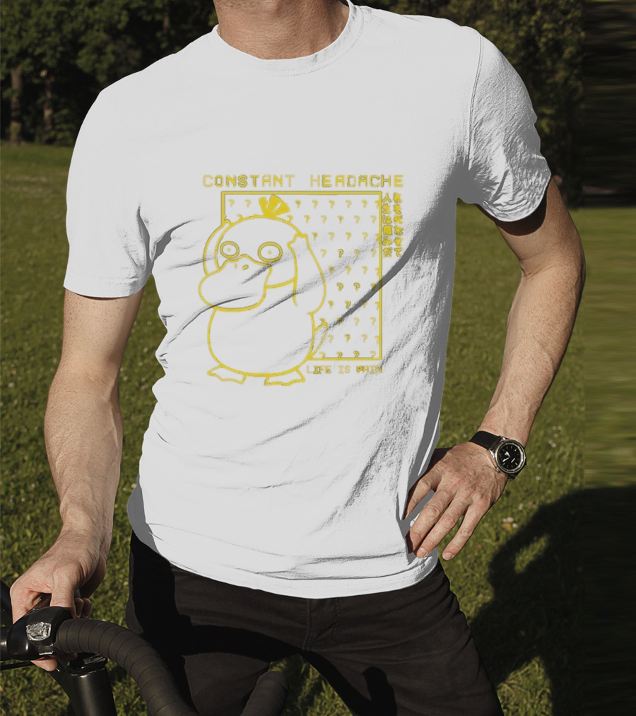Constant Headache Psyduck Life Is Pain T-Shirt