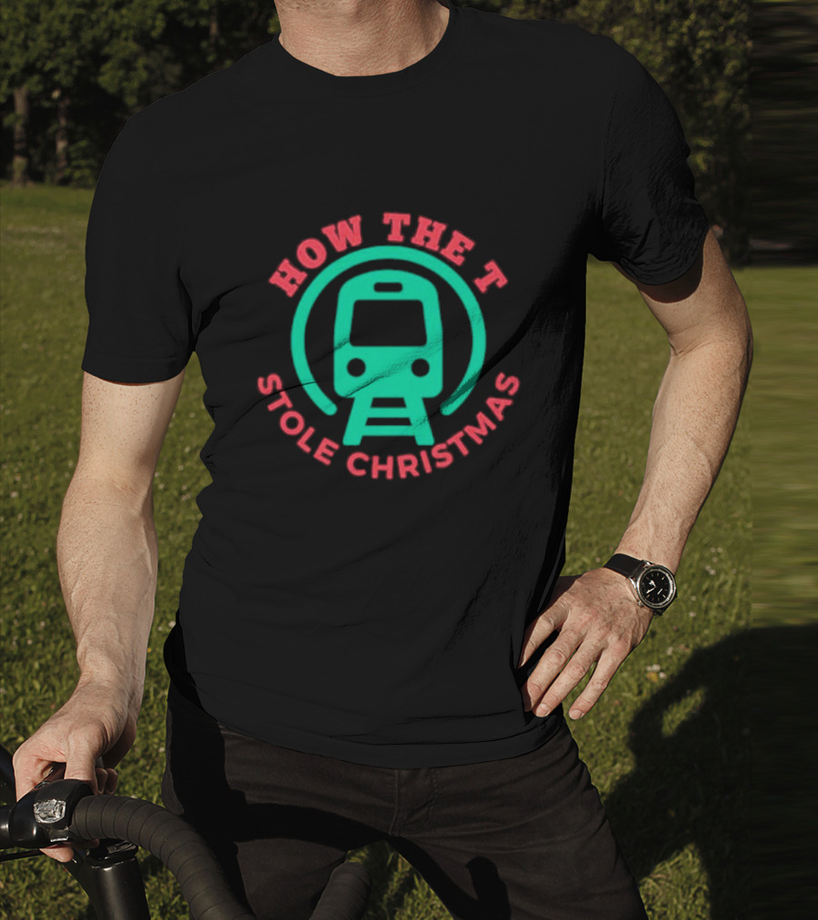 How The T Stole Christmas Train T-Shirt