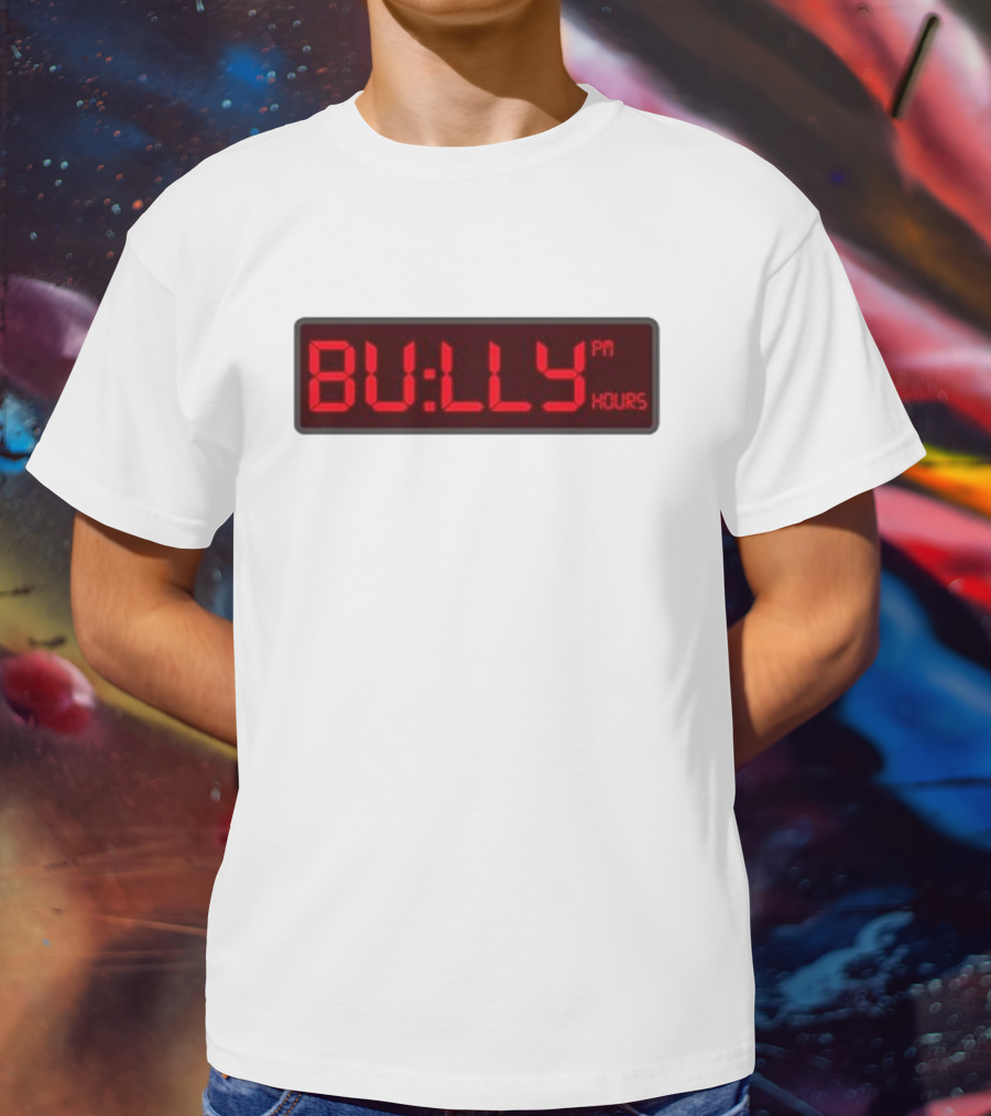 Bully PM Hours Digital Clock T-Shirt