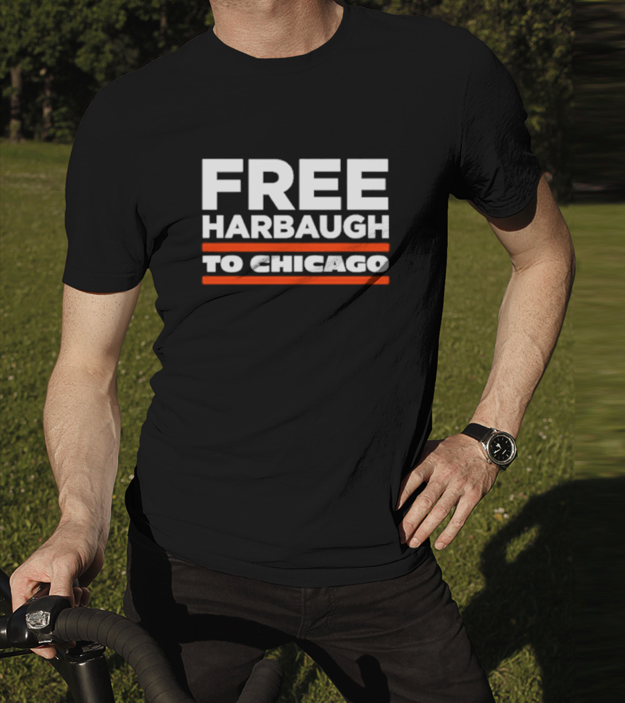 FREE HARBAUGH TO CHICAGO T-Shirt