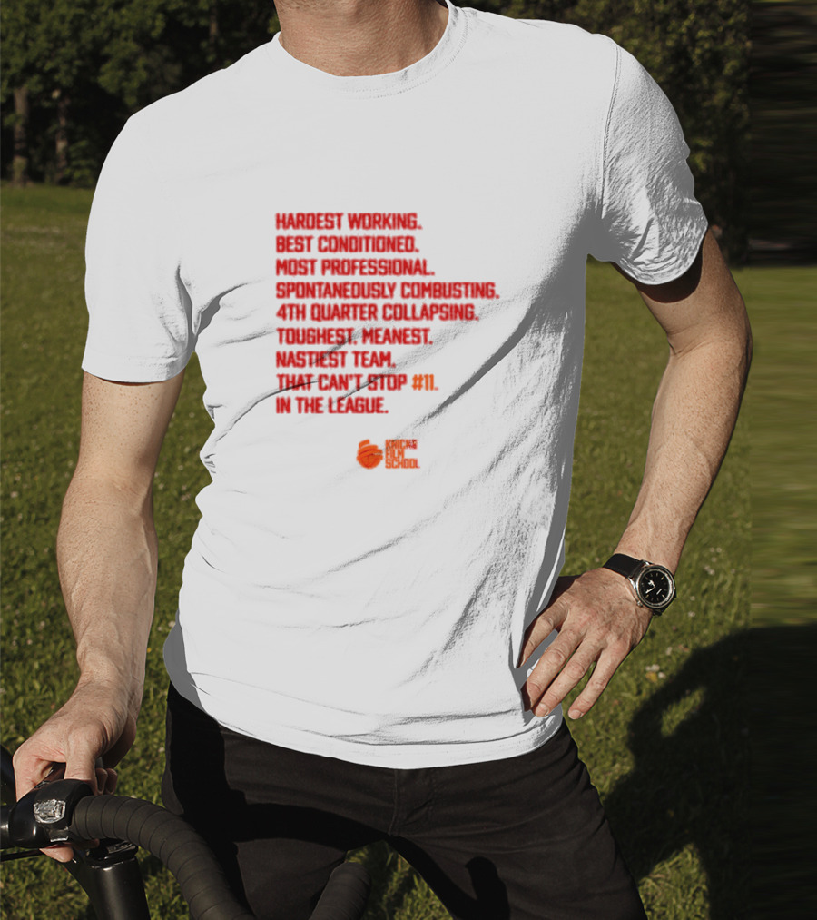 Hardest Working Best Conditioned Knicks Film School Toughest Meanest Team T-Shirt