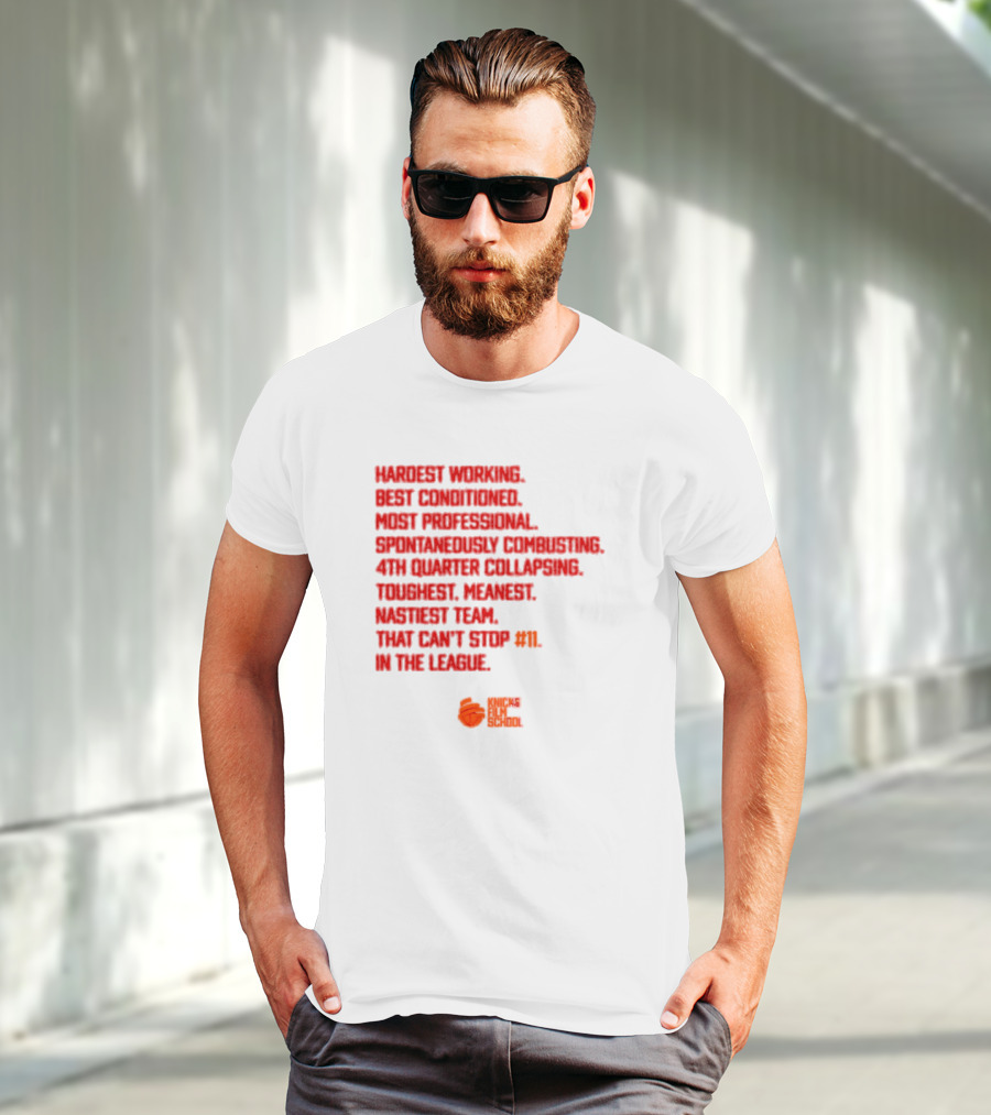 Hardest Working Best Conditioned Knicks Film School Toughest Meanest Team T-Shirt