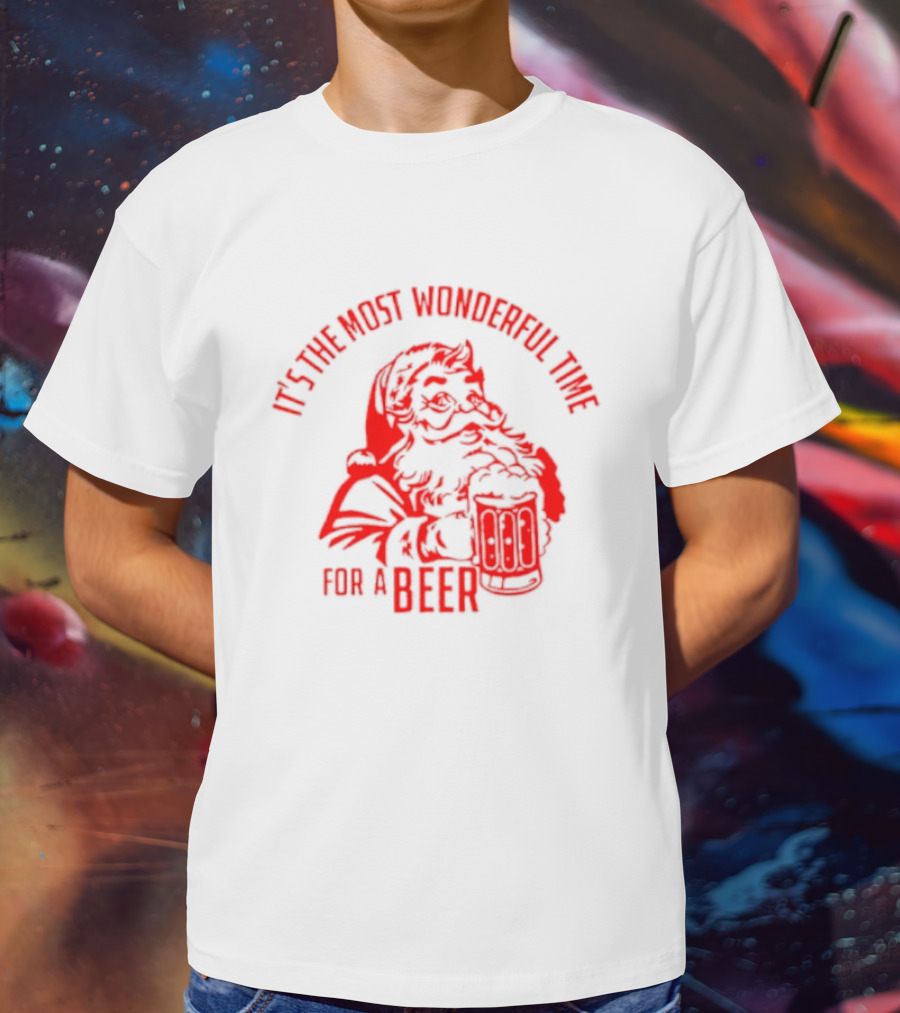 Santa's Most Wonderful Christmas Time For A Beer T-Shirt