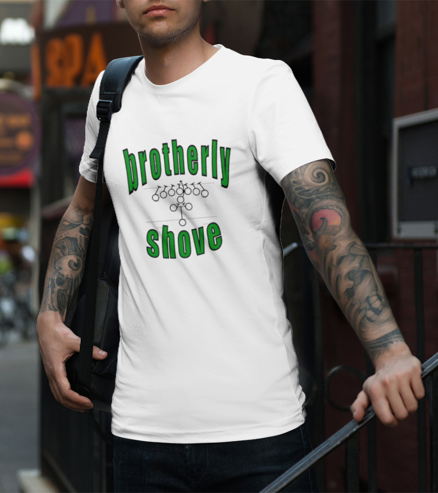 Brotherly Shove Football Formation Play T-Shirt