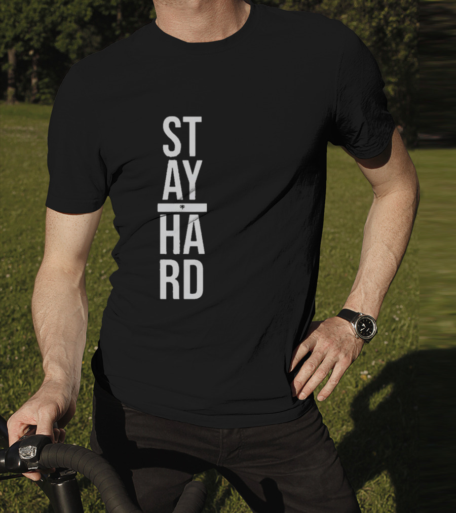 STAY STRONG HARD MOTIVATION T-Shirt