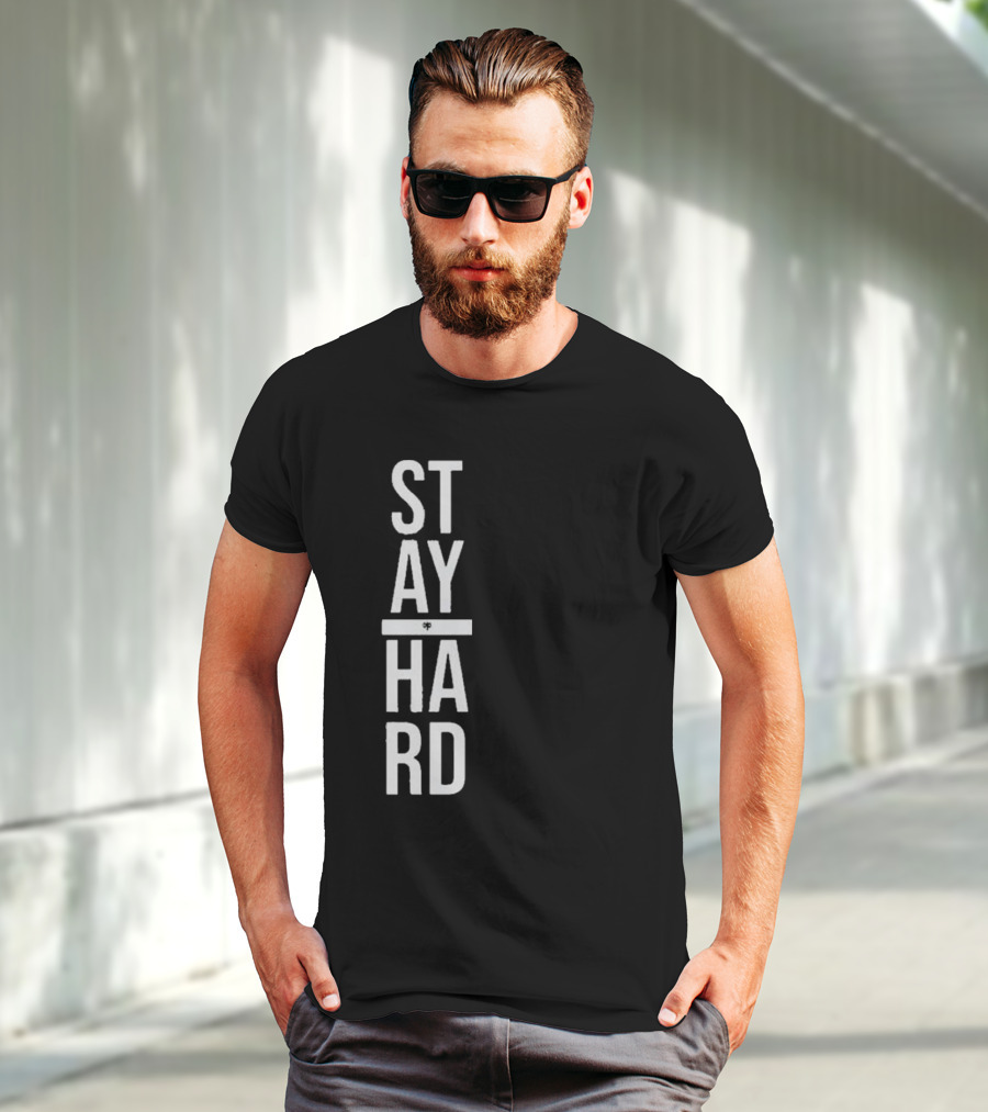 STAY STRONG HARD MOTIVATION T-Shirt