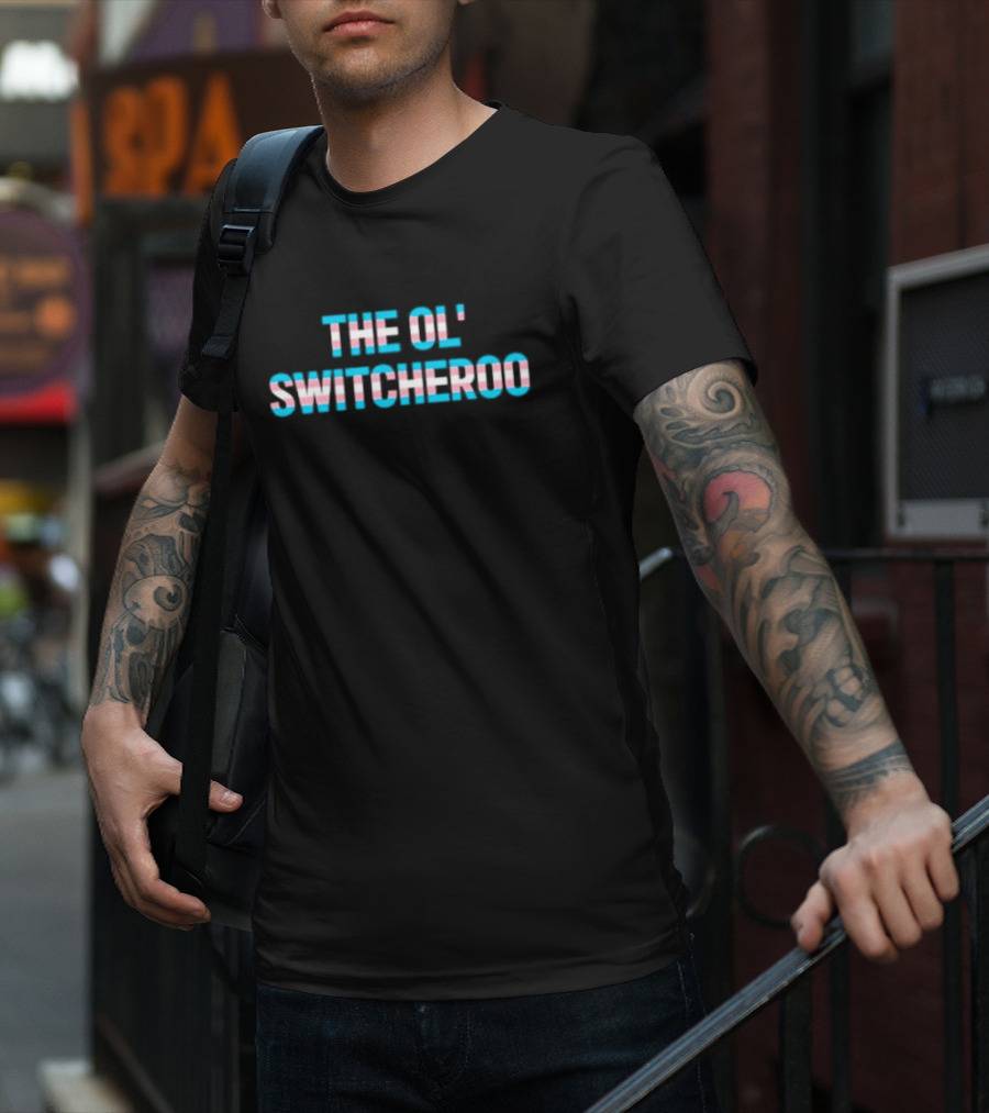 THE OL' SWITCHEROO Transgender Flag Colors T-Shirt