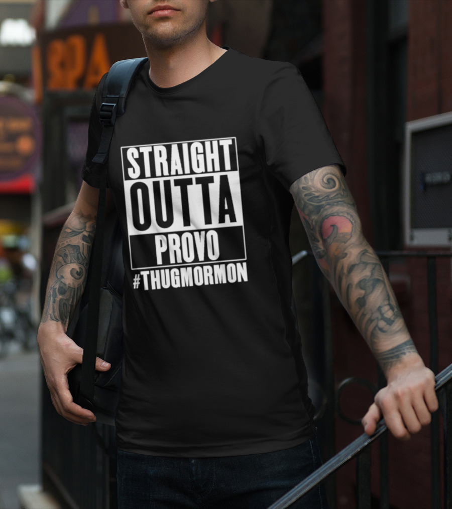 Straight Outta Provo #ThugMormon T-Shirt