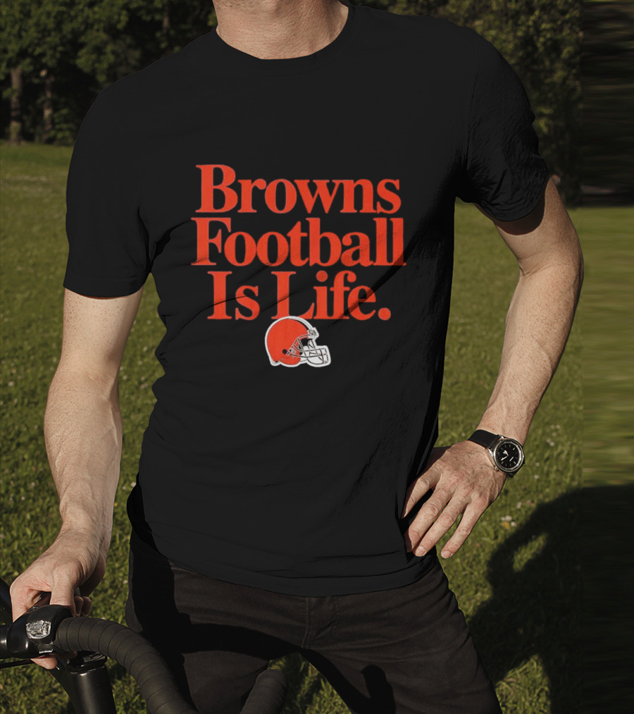 Browns Football Is Life Cleveland Browns Helmet T-Shirt