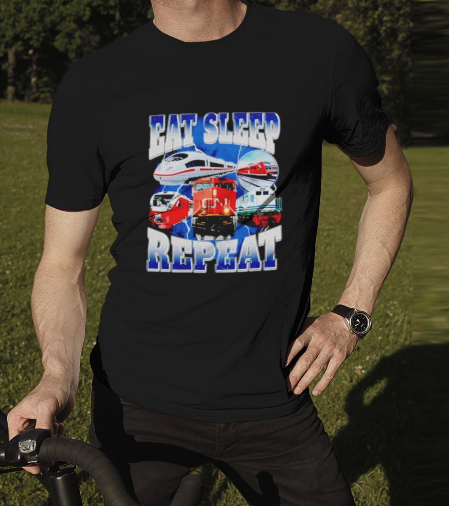 Eat Sleep Train Repeat Locomotive Compilation T-Shirt