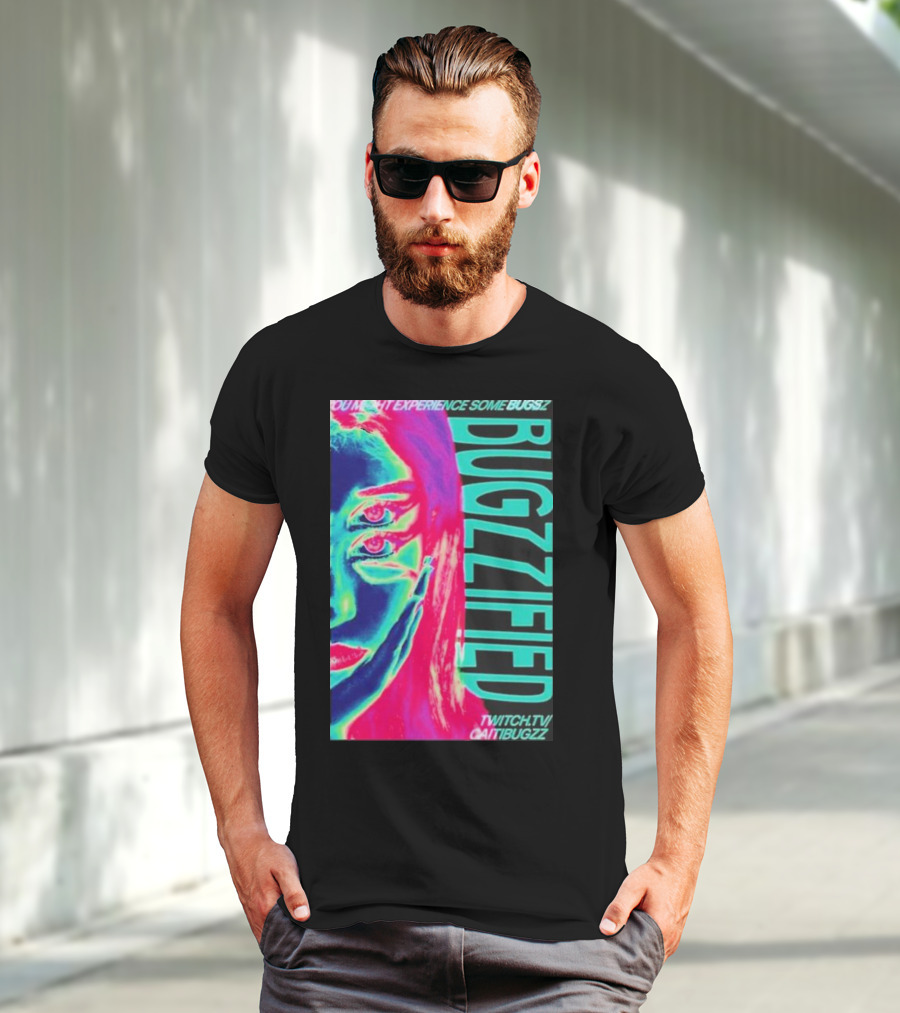 YOU MIGHT EXPERIENCE SOME BUGS BUGZZIFIED TWITCH.TV/CAITIBUGZZ T-Shirt