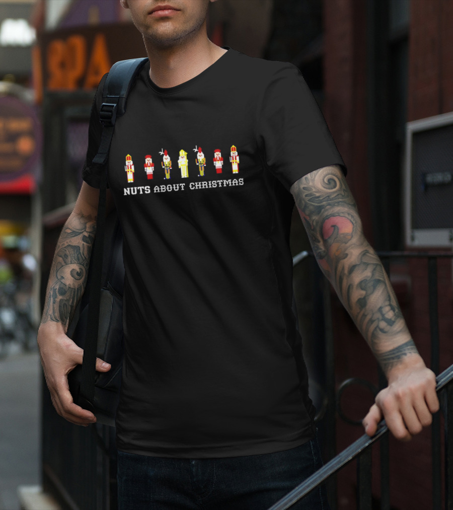 Nuts About Christmas Nutcracker Soldiers Festive Holiday Spirits T-Shirt