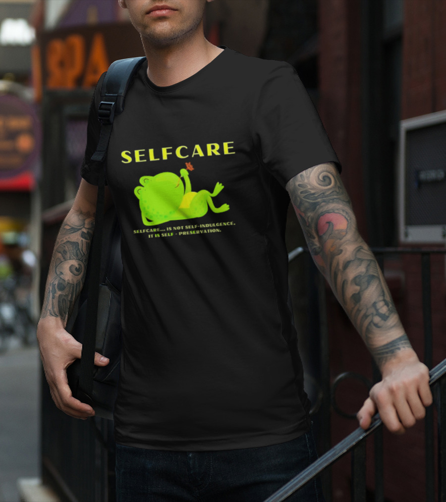 SELFCARE Frog Relaxing Selfcare Is Not Self-Indulgence It Is Self-Preservation T-Shirt