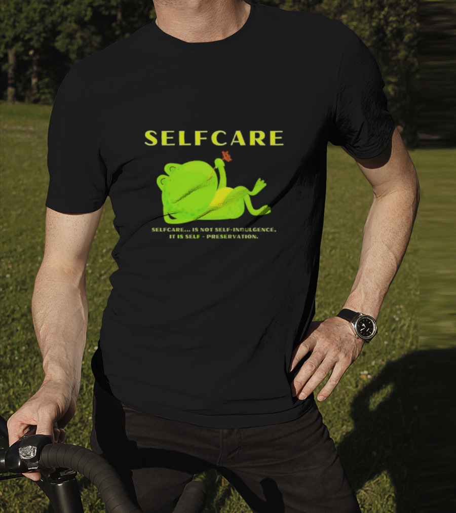 SELFCARE Frog Relaxing Selfcare Is Not Self-Indulgence It Is Self-Preservation T-Shirt