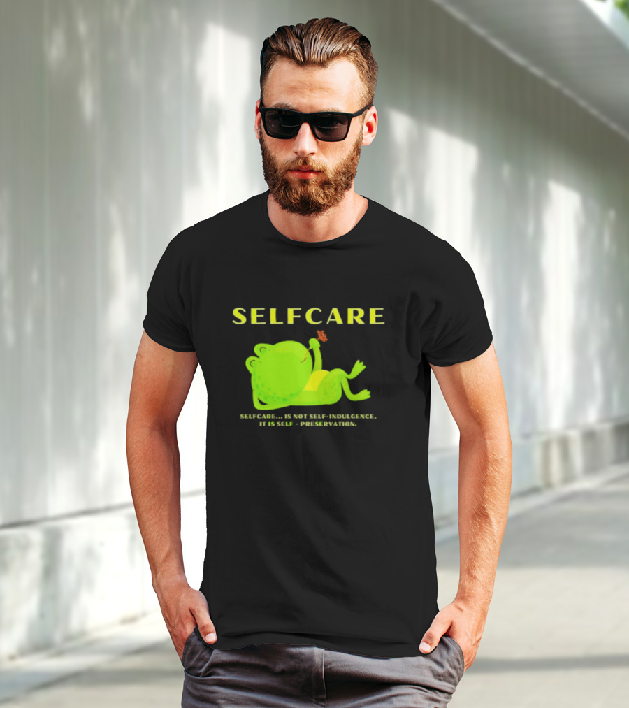 SELFCARE Frog Relaxing Selfcare Is Not Self-Indulgence It Is Self-Preservation T-Shirt