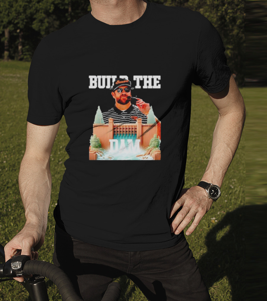 Build The Dam Coach Kyle Devan Beavers T-Shirt