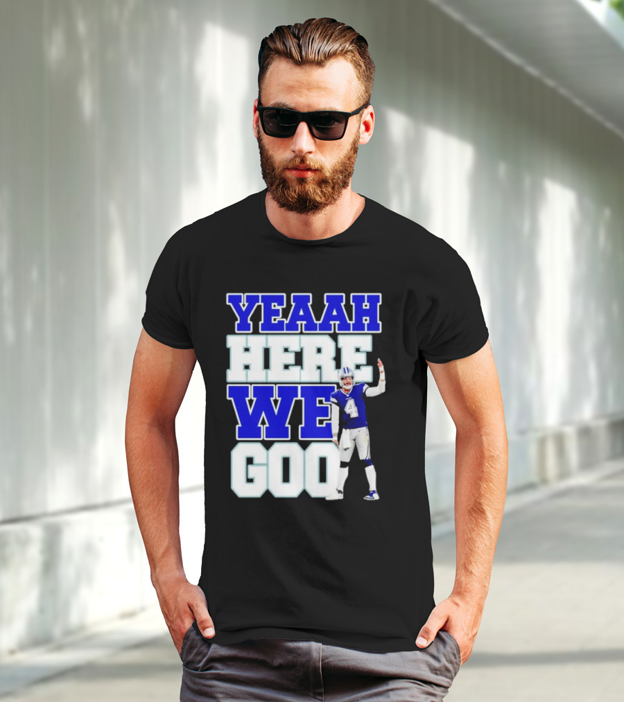 Wee Here Dak Prescott Yeaah Cowboys Go T-Shirt