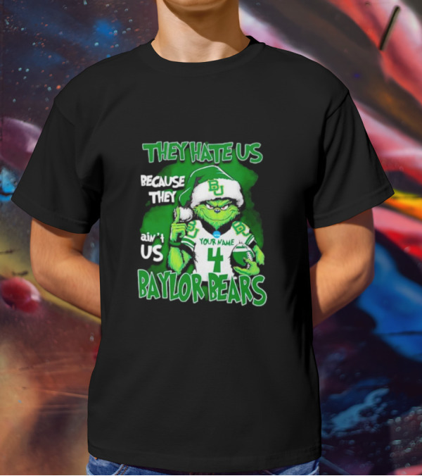 Grinch Santa Baylor Bears Football They Hate Us Because They Ain’t Us Custom Your Name And Number T-Shirt