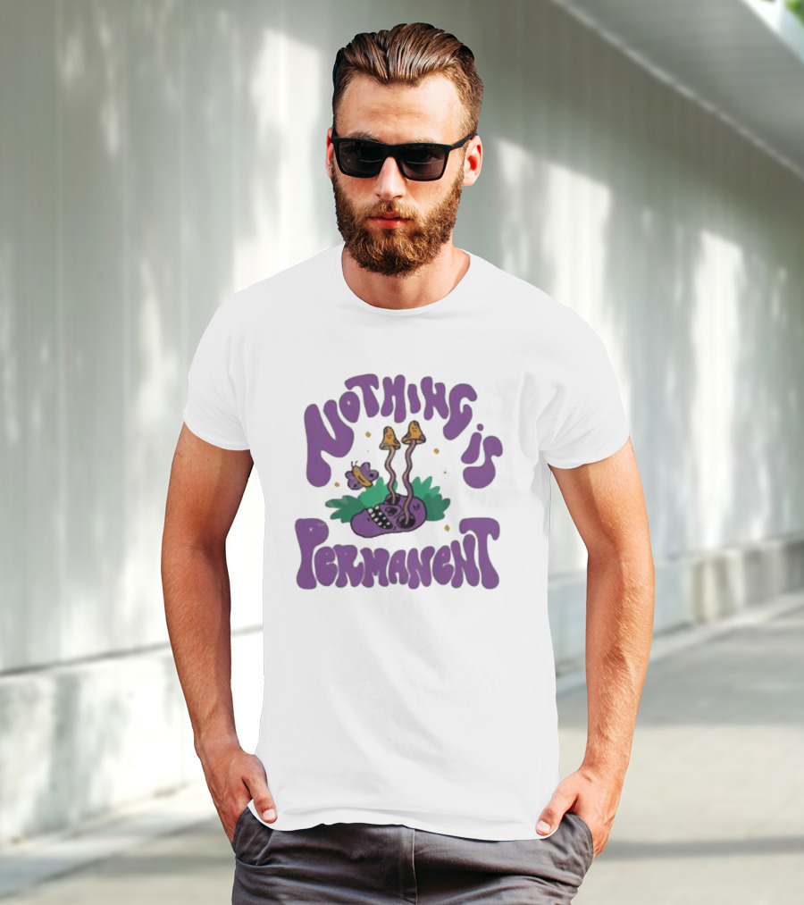 Nothing Is Permanent Psychedelic Skull And Mushrooms T-Shirt
