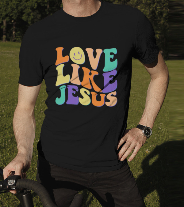 Love Like Jesus Colorful Retro 60s Smiley Face T-Shirt