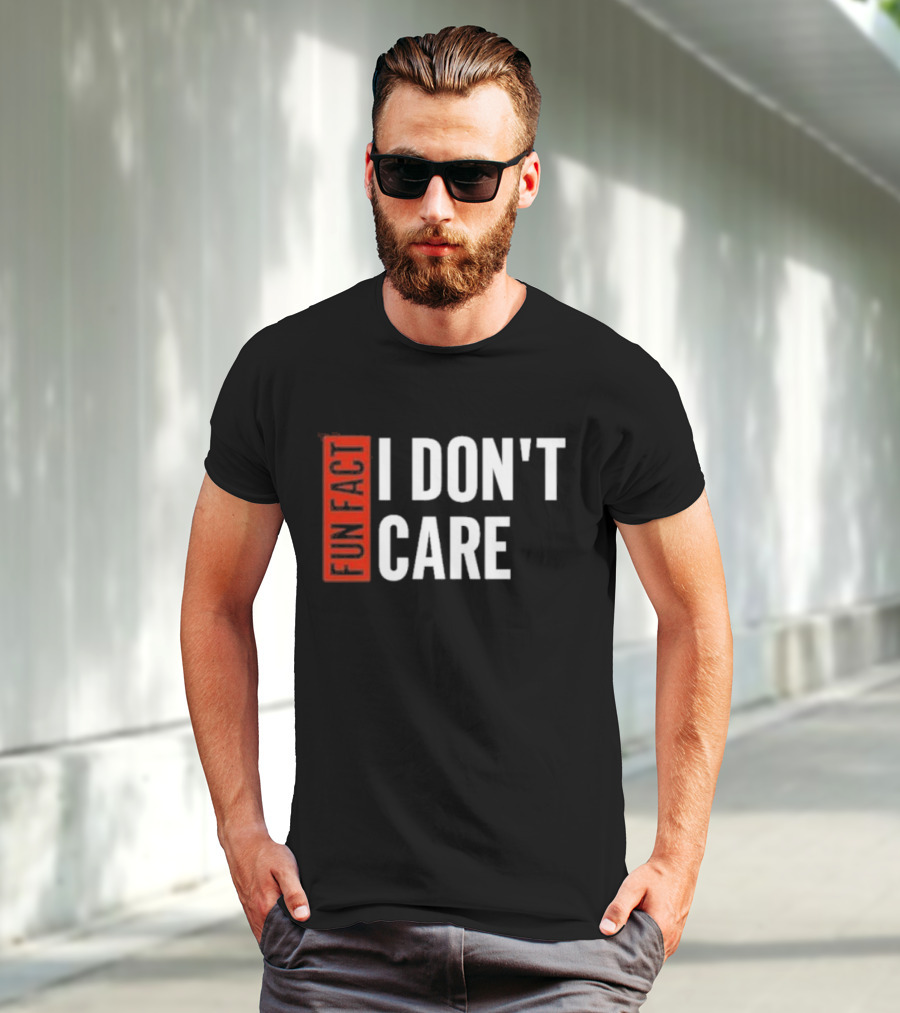 Tyson James Fun Fact I Don’t Care T-Shirt