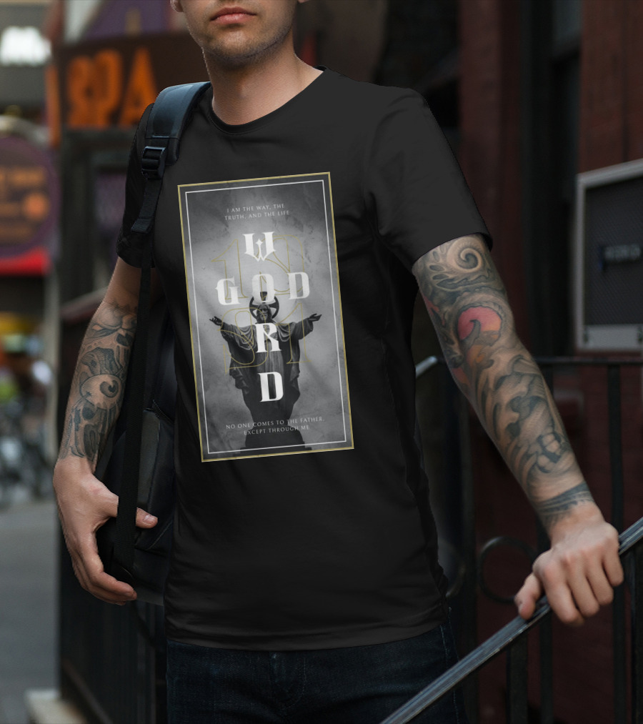God's Word I Am The Way Truth And The Life T-Shirt