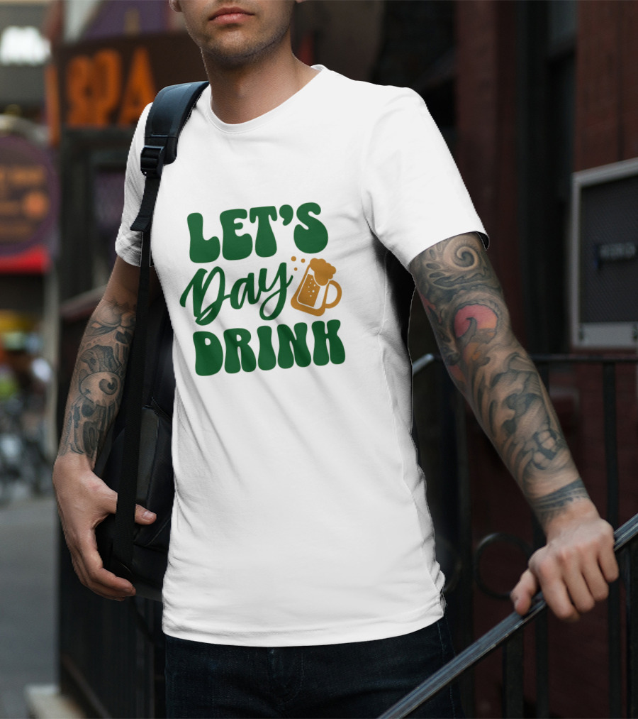 LET'S Day Drink Beer Mug T-Shirt