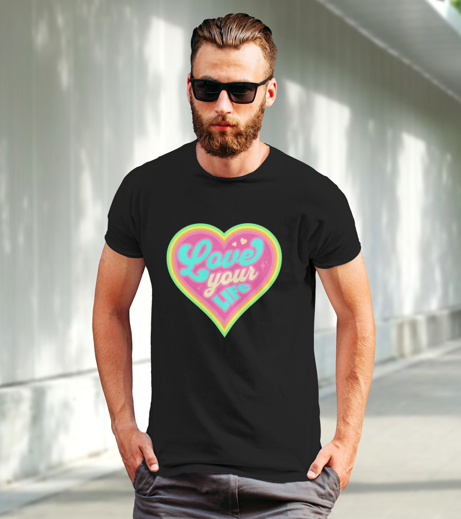 Love Your Life Heart Shape T-Shirt