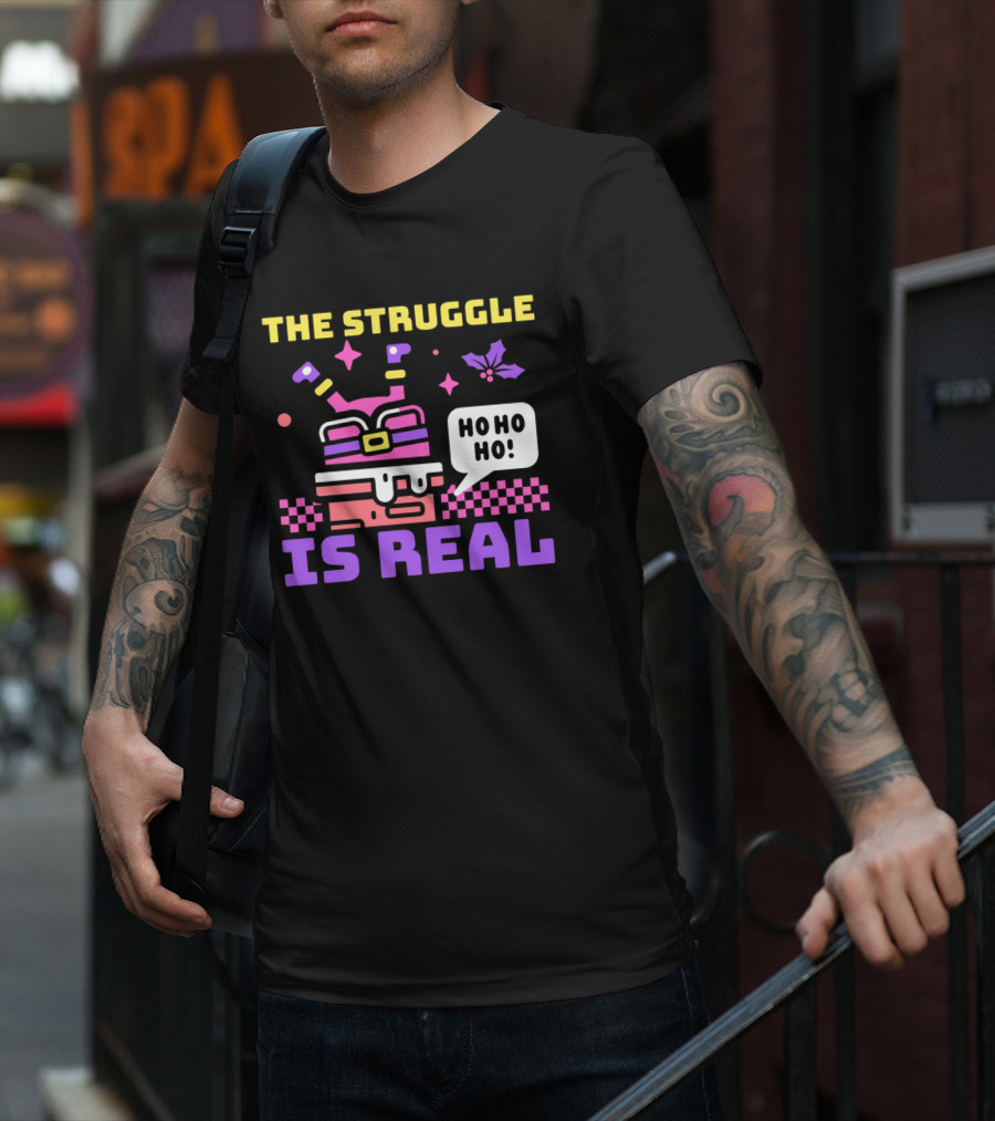 The Struggle Is Real Ho Ho Ho Santa Chimney Stuck T-Shirt