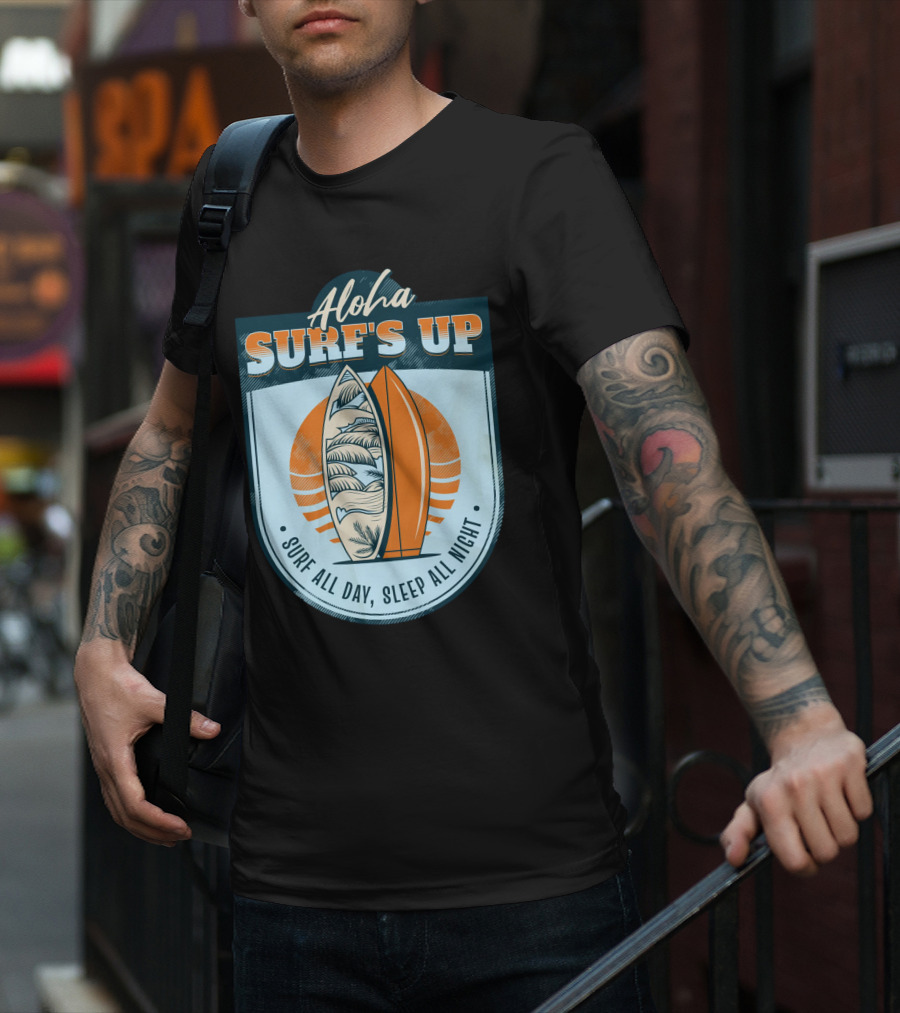 Aloha Surf's Up Surf All Day, Sleep All Night T-Shirt