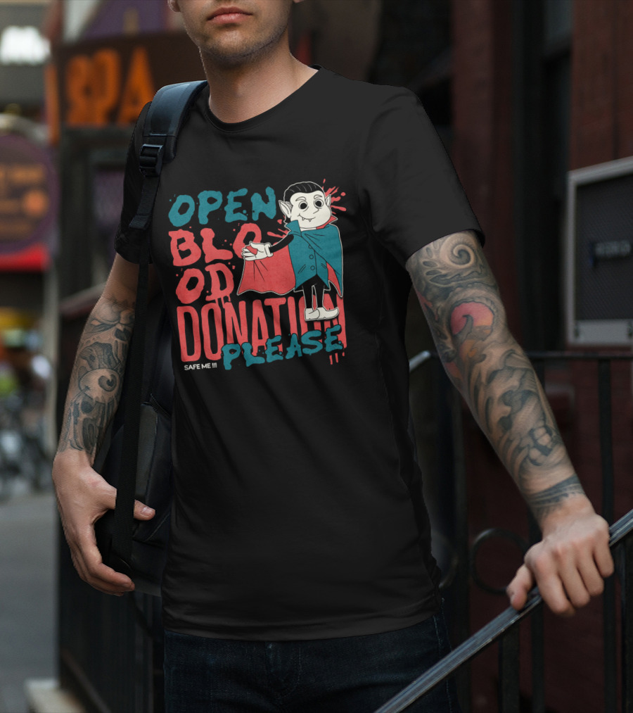 Open Blood Donation Please Safe Me Vampire T-Shirt