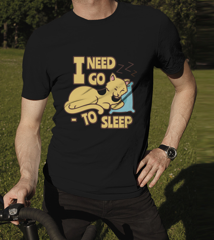 I Need Go To Sleep Cat Sweet Dreams Zzz T-Shirt