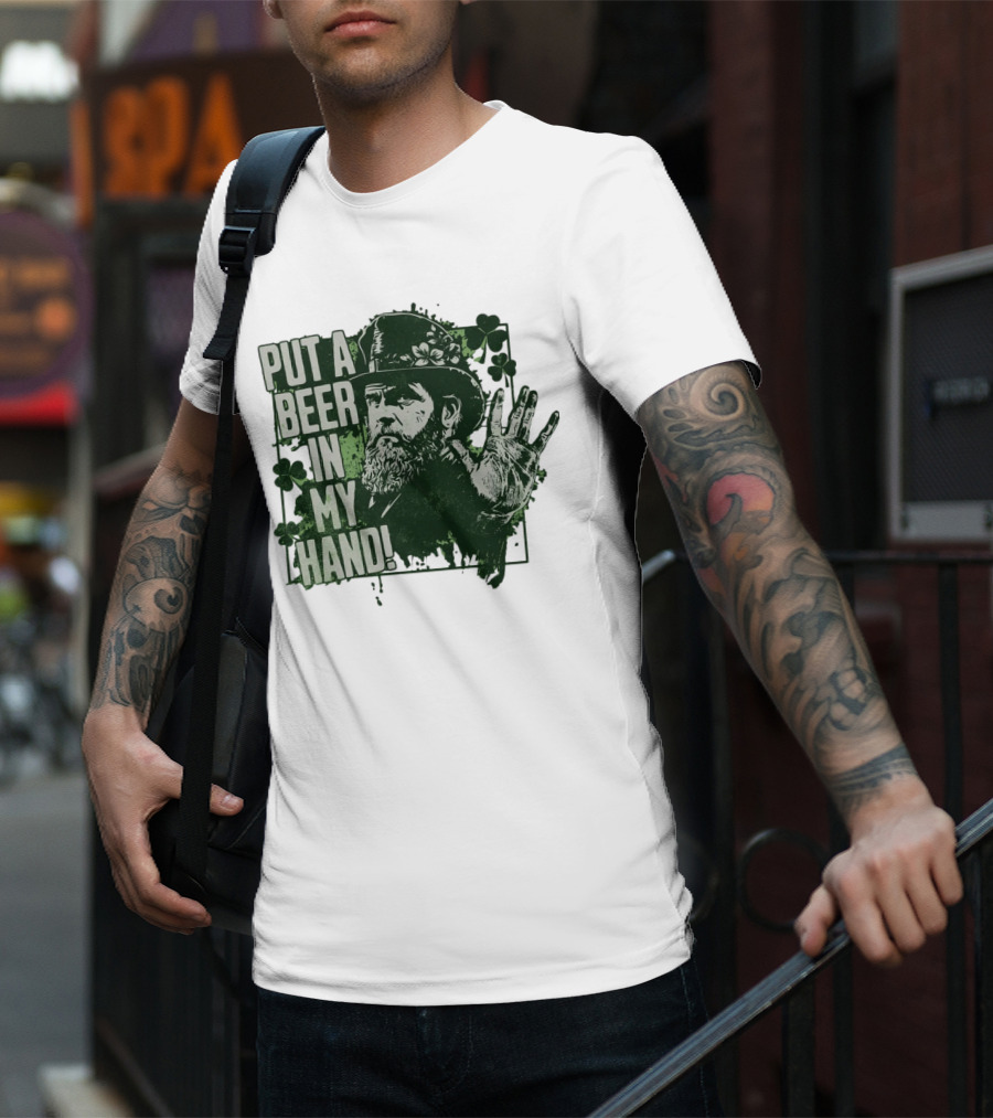 Put A Beer In My Hand St. Patrick's Day Shamrock Gentleman T-Shirt