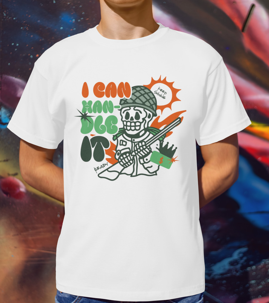 I Can Handle It Skeleton Holding Tags In Helmet With Sunburst T-Shirt